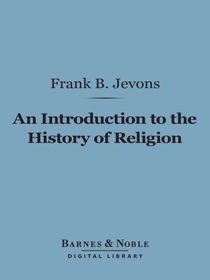 cover image of An Introduction to the History of Religion (Barnes & Noble Digital Library)